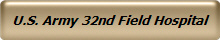 U.S. Army 32nd Field Hospital